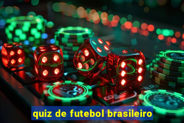 quiz de futebol brasileiro