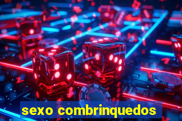 sexo combrinquedos