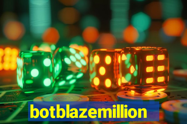 botblazemillion