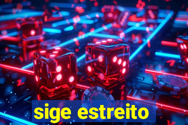 sige estreito