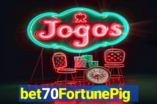 bet70FortunePig