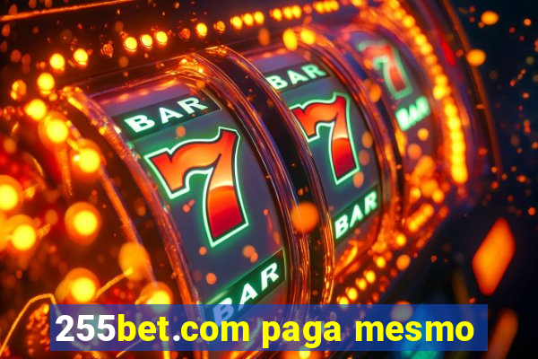 255bet.com paga mesmo