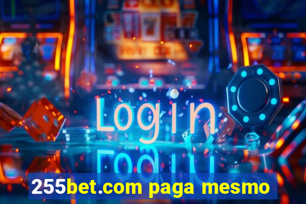 255bet.com paga mesmo