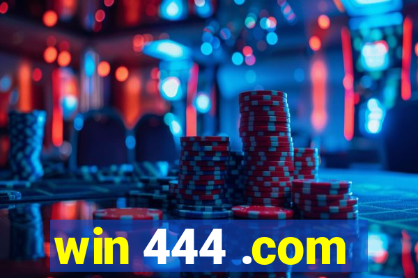 win 444 .com