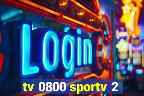 tv 0800 sportv 2