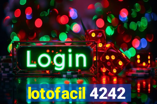 lotofacil 4242