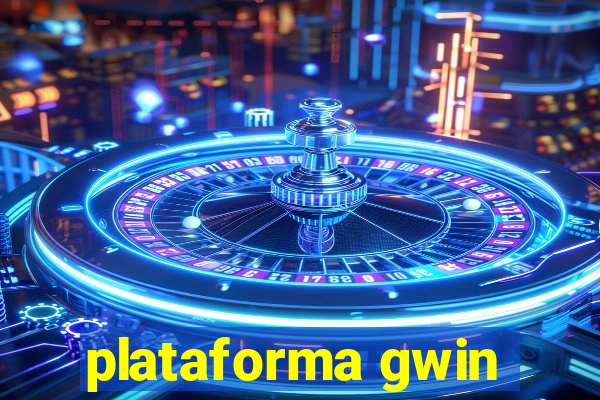 plataforma gwin