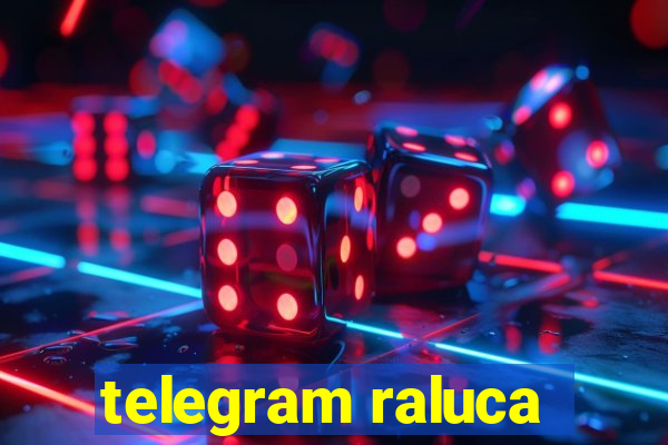 telegram raluca