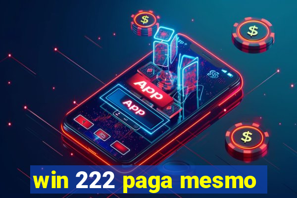 win 222 paga mesmo