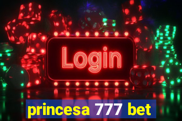 princesa 777 bet