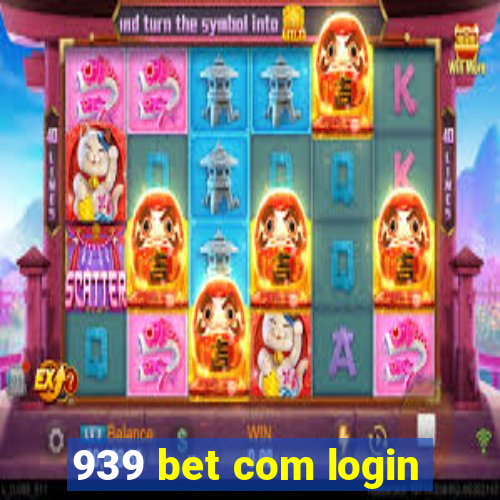 939 bet com login