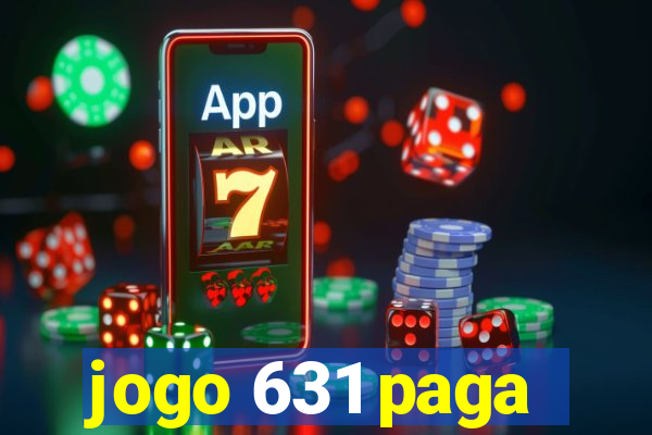 jogo 631 paga