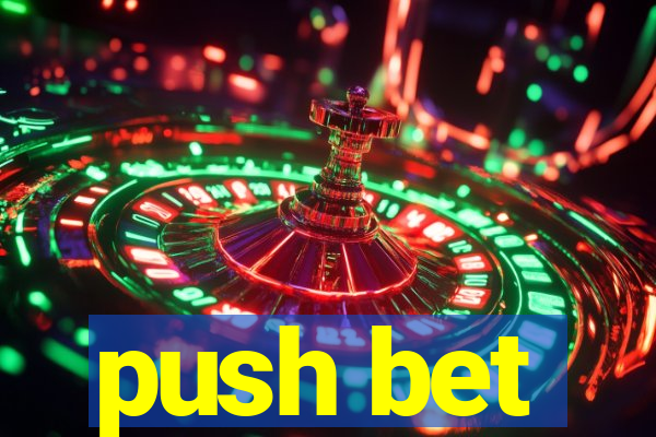 push bet