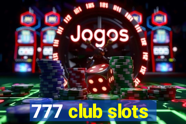 777 club slots