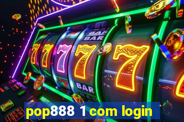 pop888 1 com login