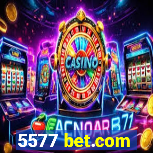 5577 bet.com