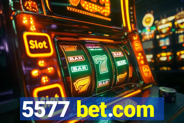 5577 bet.com