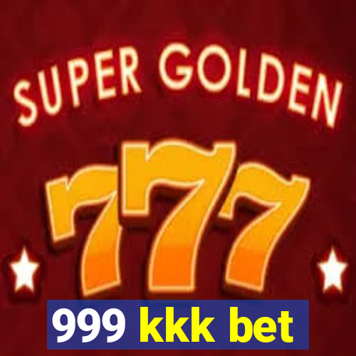 999 kkk bet