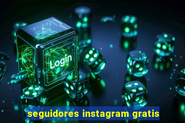 seguidores instagram gratis