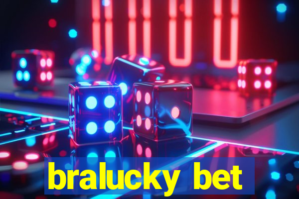 bralucky bet