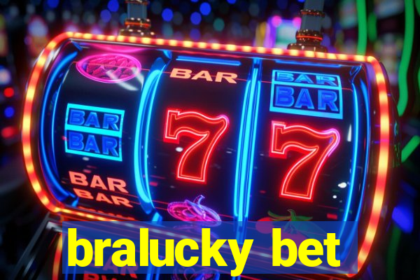 bralucky bet