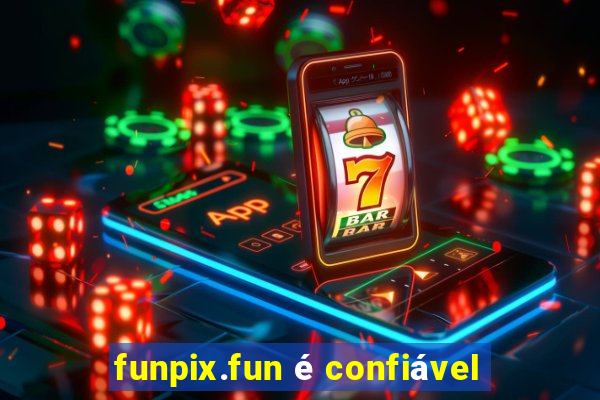 funpix.fun é confiável