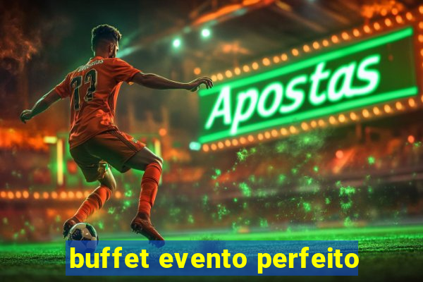 buffet evento perfeito