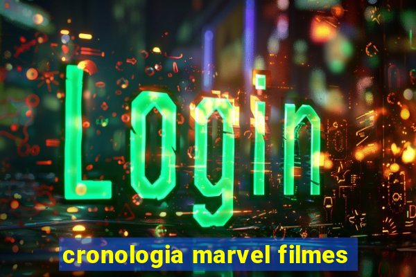 cronologia marvel filmes