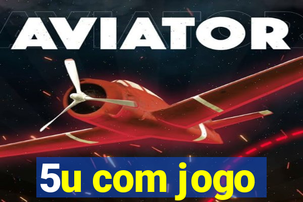 5u com jogo