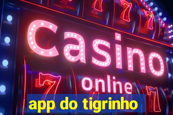 app do tigrinho