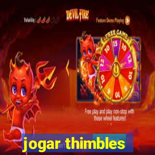 jogar thimbles