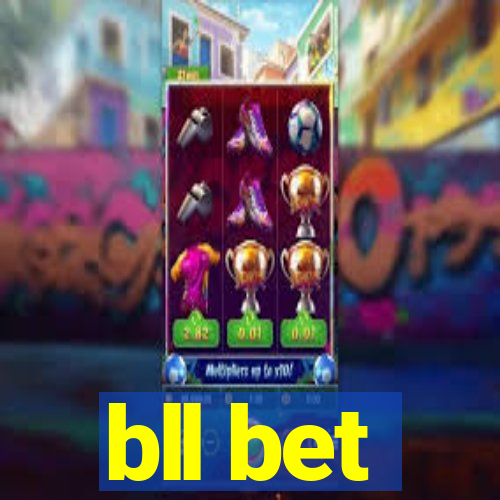 bll bet