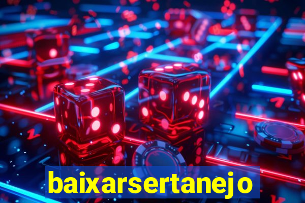 baixarsertanejo