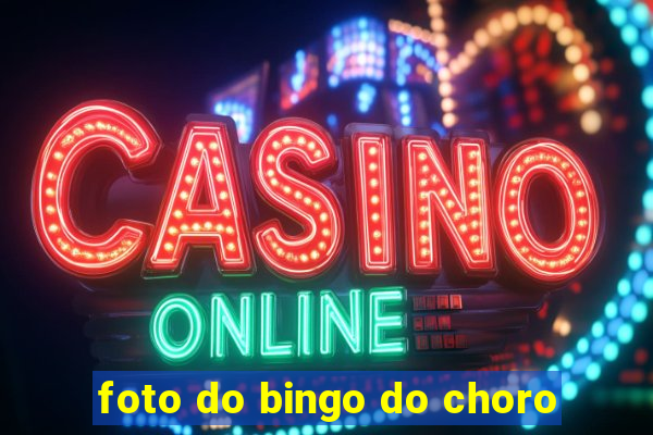 foto do bingo do choro