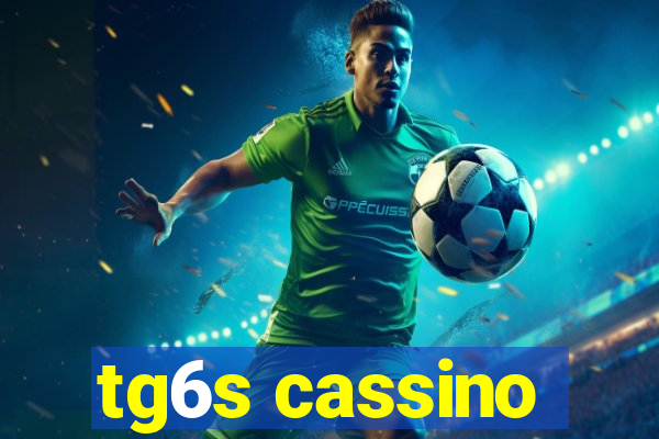 tg6s cassino