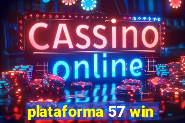 plataforma 57 win