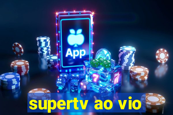 supertv ao vio