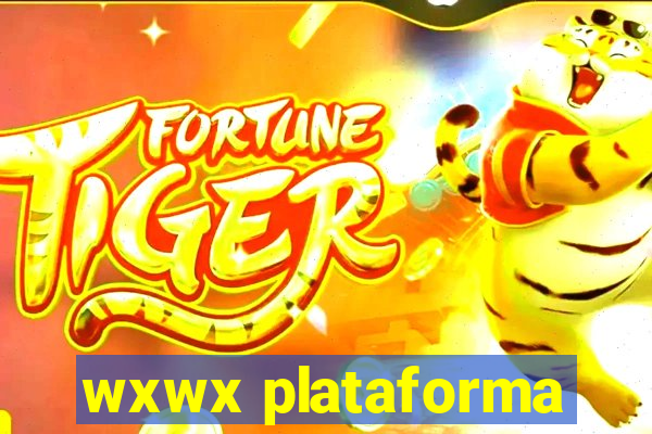 wxwx plataforma