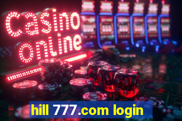 hill 777.com login