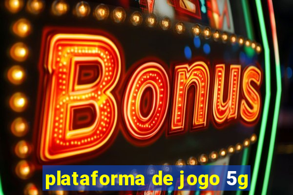 plataforma de jogo 5g