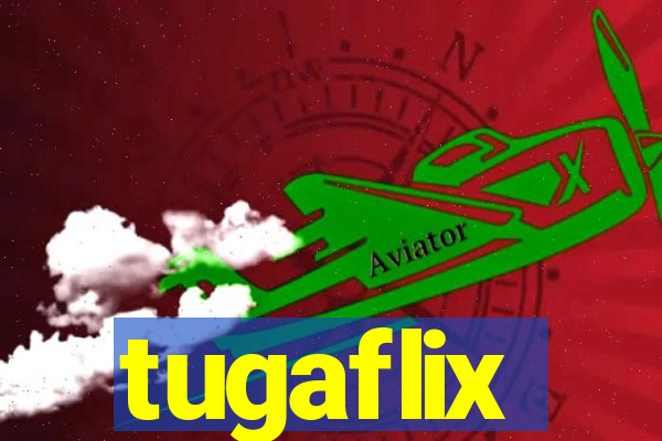 tugaflix