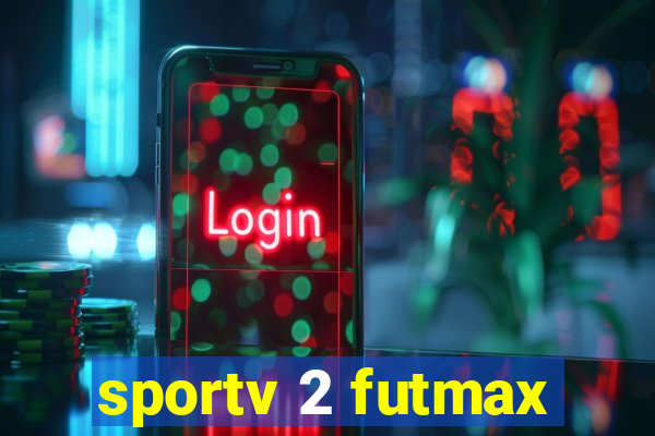 sportv 2 futmax