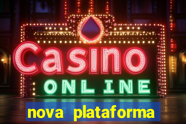 nova plataforma pagando no cadastro cassino