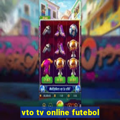 vto tv online futebol