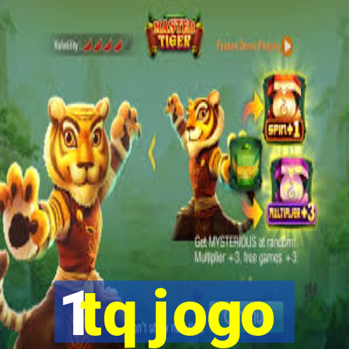 1tq jogo