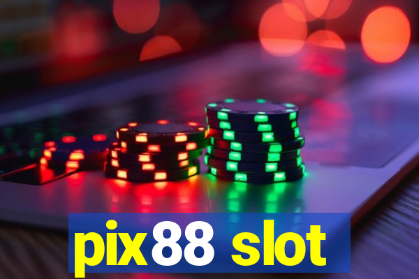 pix88 slot