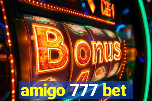 amigo 777 bet