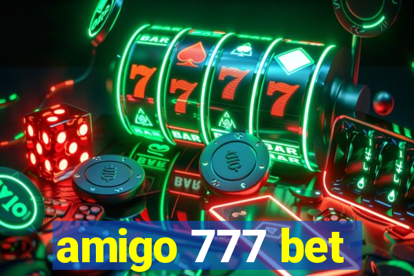 amigo 777 bet