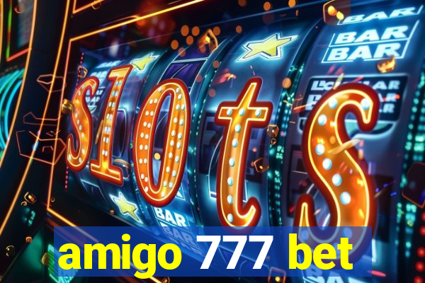 amigo 777 bet