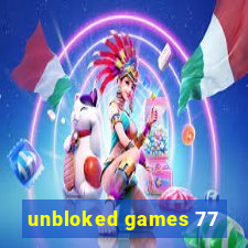 unbloked games 77